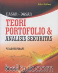Dasar-Dasar Teori Portofolio dan Analisis Sekuritas