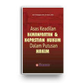 Asas keadilan kemanfaatan dan kepastian hukum dalam putusan hakim
