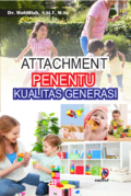 Attachment Penentu Kualitas Generasi