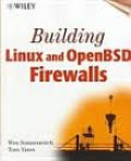 Building LINUX and Open BSD Firewalls