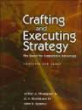 Crafting and Executing Strategy ; The Quest for Competitive Advantage