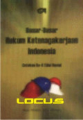 Dasar-Dasar Hukum Ketenagakerjaan Indonesia