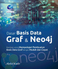 Dasar Basis data Graf dan Neo4j ; Panduan untuk Mempelajari Pembuatan Basis Data Graf dengan Mudah dan Cepat