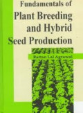 Fundamentals of Plant Breeding and Hybrid Seed Production