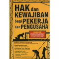 Hakdan Kewajiban bagi Pekerja dan Pengusaha