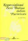 Komersialisasi Seni Budaya dalam Pariwisata