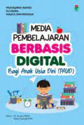 Media Pembelajaran Berbasis Digital Bagi Anak Usia Dini (Paud)