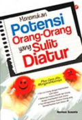 Menemukan Potensi Orang-Orang yang Sulit Diatur