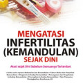 Mengatasi Infertilitas (Kemandulan) Sejak Dini