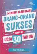 Meniru Kebiasaan Orang-Orang Sukses Sebelum Usia 30 Tahun