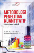 Metodologi Penelitian Kuantitatif ; Teoritik Praktik
