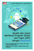 Mudah dan Cepat Membuat Program Skipsi dan Tugas Akhir dengan Android