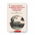 Seabad dialektika pendidikan hukum dan praktik hukum di Indonesia