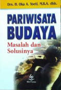 Pariwisata Budaya ; Masalah dan Solusinya
