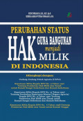 Perubahan Status Hak Guna Bangunan menjadi Milik di Indonesia