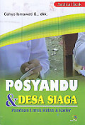 Posyandu & Desa Siaga ; Panduan untuk Bidan & Kader