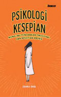 Psikologi Kesepian ; Mengurai Pengabaian Emosional dan Kesepian Kronis
