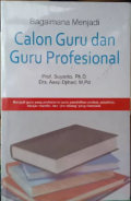 Bagaimana menjadi calon guru dan guru profesional