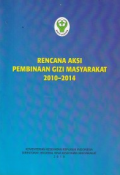 Rencana aksi pembinaan gizi masyarakat 2010 - 2014