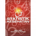 Statistik Kesehatan; Paramatrik, Non Paramatik, Validitas, dan Reliabilitas