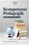 Kompetensi pedagogik ; melejitkan profesionalisme guru