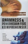 Panduan Sistematis Untuk Diagnosis Fisis Anamnesis dan Pemeriksaan Fisis Komprehensif