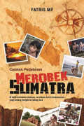 Catatan Perjalanan Merobek Sumatra