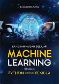 Langkah mudah belajar machine learning dengan python untuk pemula